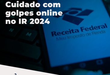 Governo Federal alerta: Cuidado com golpes online no IR 2024