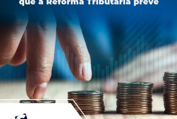 Imposto Seletivo: O que você precisa saber e o que a Reforma Tributária prevê
