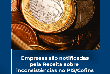 Empresas são notificadas pela Receita sobre inconsistências no PIS/Cofins