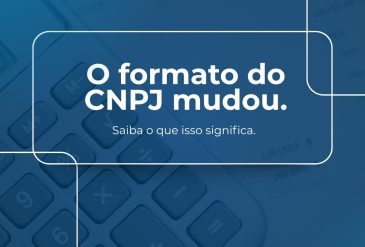 O formato do CNPJ mudou. Saiba o que isso significa.